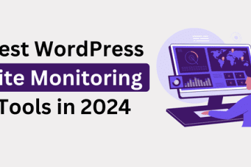 8 Best WordPress Site Monitoring Tools in 2024 1