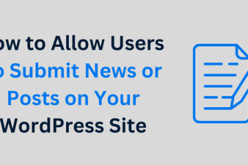 How to Allow Users to Submit News or Posts on Your WordPress Site 2