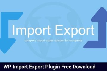 WP Import Export Plugin Free Download Na